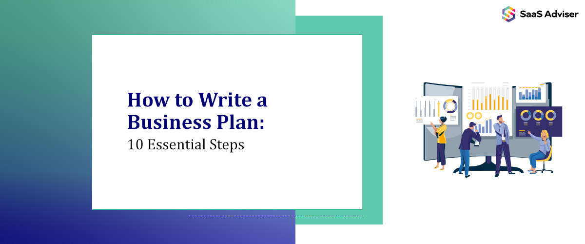 How to Write a Business Plan: 10 Essential Steps